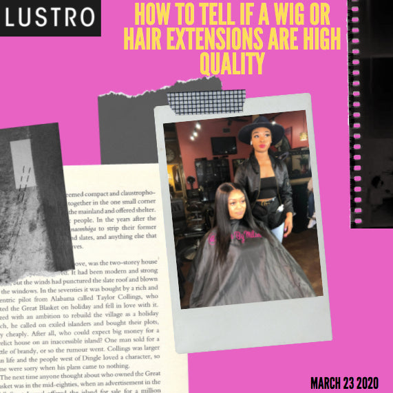 How To Tell If A Wig Or Hair Extensions Are High Quality -- A Checklist | Lustro Hair: 100% Virgin & Remy Hair Extensions
