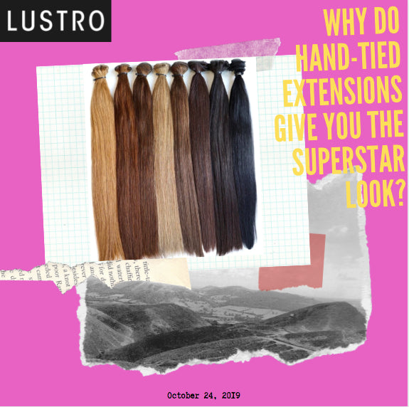 Why Do Hand-Tied Hair Extensions Give You the Super Star Look? | Lustro Hair: 100% Virgin & Remy Hair