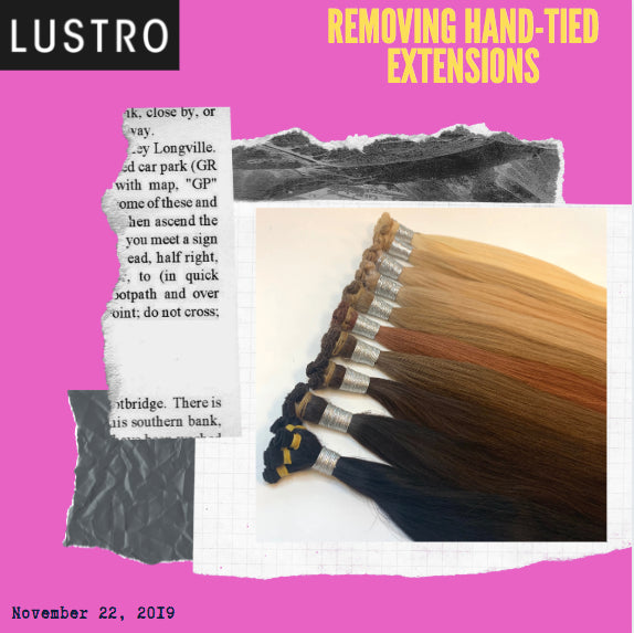 Removing Hand-Tied Extensions: A Lustro ‘Hair To’ (Part Three) | Lustro Hair: 100% Virgin & Remy Hair Extensions