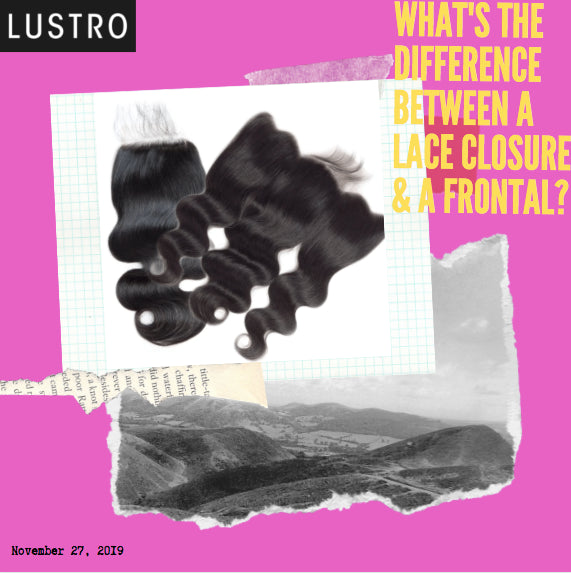 What's the Difference Between a Closure and a Frontal? | Lustro Hair: 100% Remy & Virgin Hair Extensions