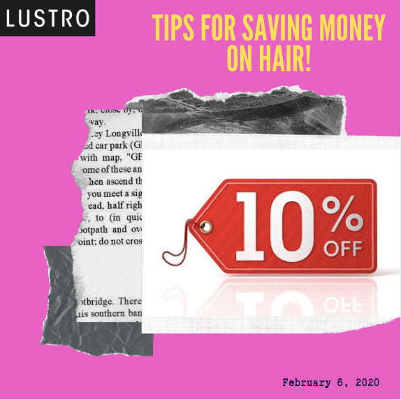 Tips For Saving Money On Hair | Lustro Hair: 100% Virgin & Remy Hair Extensions