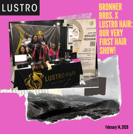 Bronner Bros. X Lustro Hair: Our Very First Hair Show! | Lustro Hair: 100% Virgin & Remy Extensions