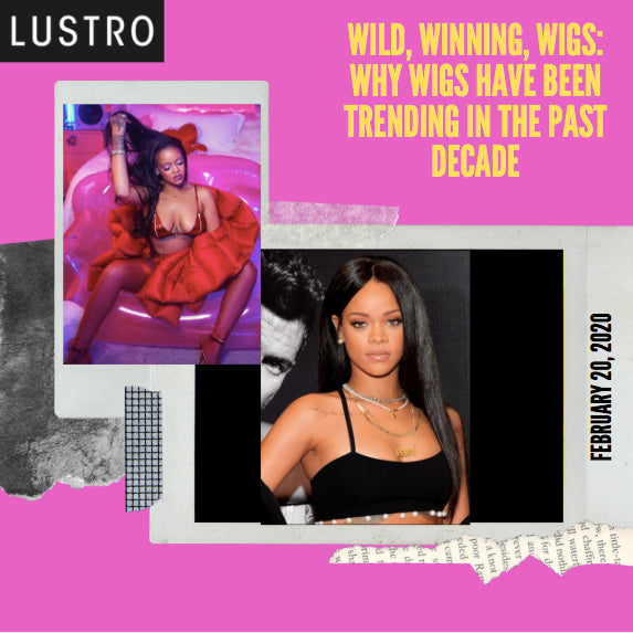 Wild, Winning, Wigs: Why Wigs Have Been Trending In The Past Decade | Lustro Hair: 100% Virgin & Remy Hair