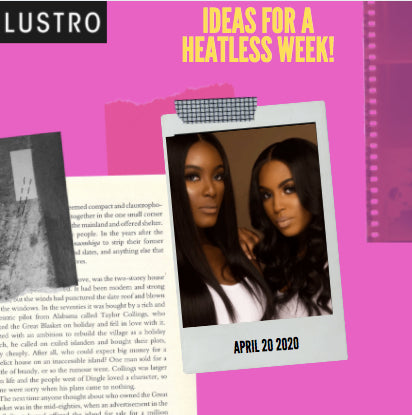 Ideas For A Heatless Week | Lustro Hair: 100% Virgin & Remy Hair Extensions
