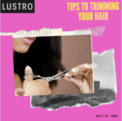 Tips To Trimming Your Hair | Lustro Hair: 100% Virgin & Remy Hair Extensions