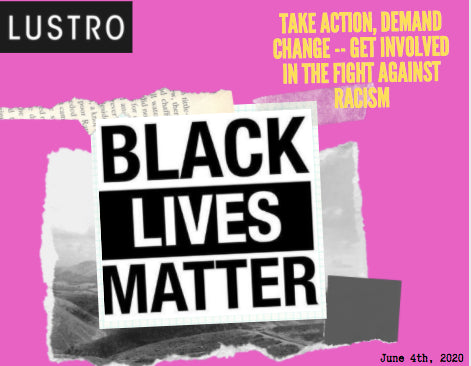 Take Action, Demand Change -- Get Involved In The Fight Against Racism | Lustro Hair: 100% Virgin & Remy Hair Extensions